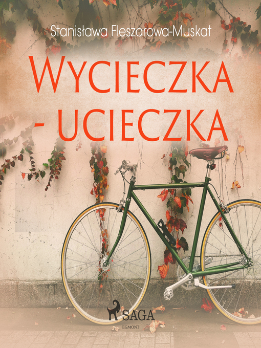 Title details for Wycieczka--ucieczka by Stanisława Fleszarowa-Muskat - Available